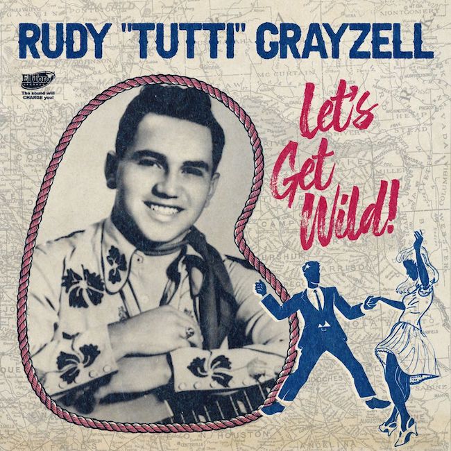 Grayzell ,Rudy 'Tutti" - Lets Get Wild ( Ltd Ep )